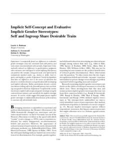 PERSONALITY AND SOCIAL PSYCHOLOGY BULLETIN Rudman et al. / IMPLICIT GENDER STEREOTYPES Implicit Self-Concept and Evaluative Implicit Gender Stereotypes: Self and Ingroup Share Desirable Traits