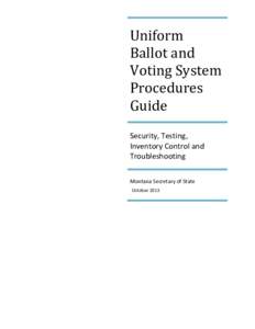 Uniform Ballot and Voting System Procedures Guide Security, Testing,