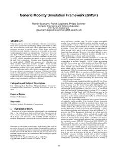 Generic Mobility Simulation Framework (GMSF) Rainer Baumann, Franck Legendre, Philipp Sommer Computer Engineering and Networks Laboratory ETH Zurich, Switzerland  {baumann,legendre,sommer}@tik.ee.ethz.ch