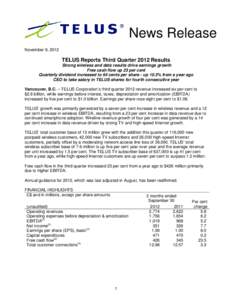 News Release Release News November 9, 2012  TELUS Reports Third Quarter 2012 Results