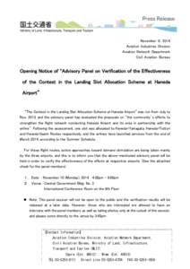 November 6, 2014 Aviation Industries Division Aviation Network Department Civil Aviation Bureau  Opening Notice of “Advisory Panel on Verification of the Effectiveness
