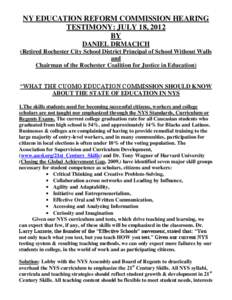 NY EDUCATION REFORM COMMISSION HEARING TESTIMONY: JULY 18, 2012 BY DANIEL DRMACICH (Retired Rochester City School District Principal of School Without Walls and