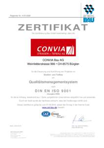 Registrier-NrZERTIFIKAT Die Zertifizierung Bau GmbH bescheinigt, dass die  CONVIA Bau AG
