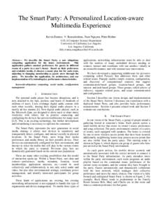 The Smart Party: A Personalized Location-aware Multimedia Experience Kevin Eustice, V. Ramakrishna, Nam Nguyen, Peter Reiher UCLA Computer Science Department University of California, Los Angeles Los Angeles, California