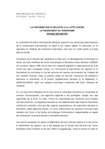 REP U BLIQU E DU SENEGA L Un Peuple – Un But – Une foi LOI UNIFORMERELATIVE A LA LUTTE CONTRE LE FINANCEMENT DU TERRORISME EXPOSE DES MOTIFS