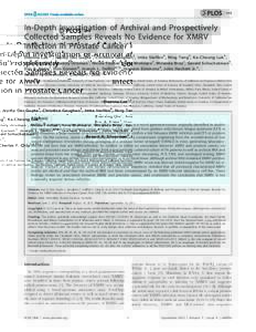 In-Depth Investigation of Archival and Prospectively Collected Samples Reveals No Evidence for XMRV Infection in Prostate Cancer Deanna Lee1,2, Jaydip Das Gupta3, Christina Gaughan3, Imke Steffen4, Ning Tang5, Ka-Cheung 