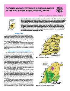 OCCURRENCE OF PESTICIDES IN GROUND WATER IN THE WHITE RIVER BASIN, INDIANA, [removed]U.S. Department of the Interior—U.S. Geological Survey Indiana