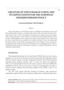 63  CREATION OF THE EURASIAN UNION AND ITS IMPLICATIONS FOR THE EUROPEAN NEIGHBOURHOOD POLICY Laurynas Kasčiūnas, Dovilė Šukytė*