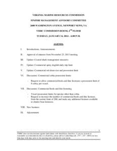 VIRGINIA MARINE RESOURCES COMMISSION FINFISH MANAGEMENT ADVISORY COMMITTEE 2600 WASHINGTON AVENUE, NEWPORT NEWS, VA VMRC COMMISSION ROOM, 4TH FLOOR TUESDAY, JANUARY 14, 2014 – 6:00 P.M.