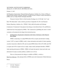 Financial system / Stock market / Financial markets / 73rd United States Congress / Securities Exchange Act / United States Securities and Exchange Commission / Financial Industry Regulatory Authority / Alternative Trading Systems / Trade Reporting And Compliance Engine / United States securities law / Financial economics / Investment