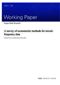 2013 | 06  Working Paper Norges Bank Research  A survey of econometric methods for mixedfrequency data