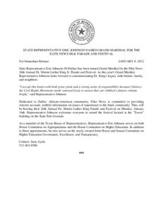 STATE REPRESENTATIVE ERIC JOHNSON NAMED GRAND MARSHAL FOR THE ELITE NEWS MLK PARADE AND FESTIVAL For Immediate Release JANUARY 9, 2012