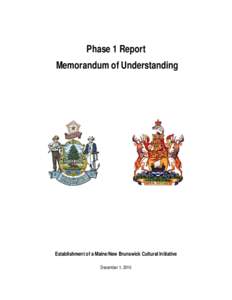Phase 1 Report Memorandum of Understanding Establishment of a Maine/New Brunswick Cultural Initiative December 1, 2010