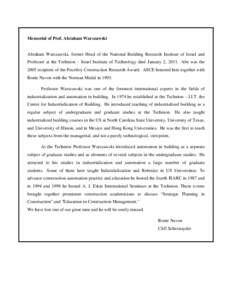 Memorial of Prof. Abraham Warszawski  Abraham Warszawski, former Head of the National Building Research Institute of Israel and Professor at the Technion – Israel Institute of Technology died January 2, 2011. Abe was t