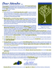 Dear Attendee ...  Kentucky Rural Water Association Plans are underway for Kentucky Rural Water Association’s 35th Annual Conference and Exhibition, scheduled for August 18 through August 20, 2014 at the Galt House Hot