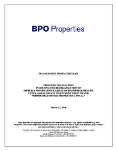 MANAGEMENT PROXY CIRCULAR  PROPOSED TRANSACTION INVOLVING THE REORGANIZATION OF DIRECTLY OWNED OFFICE ASSETS OF BPO PROPERTIES LTD. UNDER A REAL ESTATE INVESTMENT TRUST NAMED