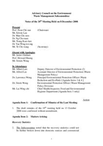 Advisory Council on the Environment Waste Management Subcommittee Notes of the 20th Meeting Held on 8 December 2008 Present Prof. Poon Chi-sun Mr. Edwin Lau