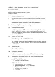 Minutes of a Board Meeting for the Tau Ceti Co-operative Ltd Held: 21st March 2013 Present: P Grant, D Hook, S Farrugia, A Cosgriff Apologies: J Turner 1.