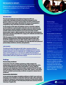 Research Brief: Postsecondary educational attainment of IB Diploma Programme candidates from US high schools Olivia Halic IB Global Research, May 2013