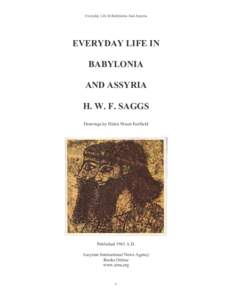 Everyday Life In Babylonia And Assyria  EVERYDAY LIFE IN BABYLONIA AND ASSYRIA H. W. F. SAGGS