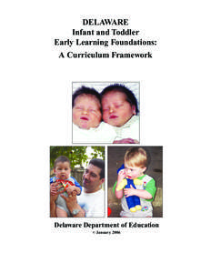 DELAWARE Infant and Toddler Early Learning Foundations: A Curriculum Framework  Delaware Department of Education