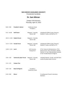 NEW MEXICO HIGHLANDS UNIVERITY Presidential Candidate Dr. Sam Minner Campus Visit Itinerary Thursday, April 23, 2015