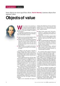 PROGRAMMER’S WORKSHOP Some objects are more equal than others. Kevlin Henney examines objects that represent values Objects of value