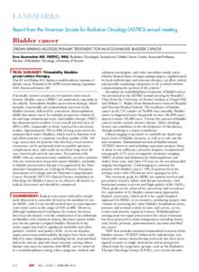 landmarks Report from the American Society for Radiation Oncology (ASTRO) annual meeting Bladder cancer Organ-sparing multidisciplinary treatment for muscle-invasive bladder cancer Ewa Szumacher MD, FRCP(C), MEd, Radiati