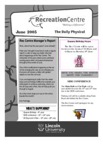 June 2005 Rec Centre Manager’s Report Wow, where has the year gone? June already!! Peter and I thought it was time to write a regular report in order to keep you better informed about happenings at the Rec Centre. The