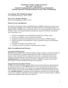 Annual Report of Major Outputs & Outcomes July 1, 2011 – June 30, 2012 Nebraska Occupational Safety and Health Program (Fundamental) Nebraska Department of Health and Human Services, Office of Epidemiology  Tom Safrane