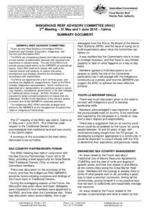 A summary document is prepared after each meeting of the Reef Advisory Committee (RAC) to inform other advisory committees serving the Authority, and persons generally (including the public), of the business of the RAC. 