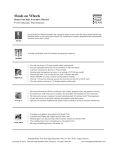 Meals on Wheels Donna Van Sant, Executive Director FY2014 Business Plan Summary Grow Meals On Wheels program into a premier nutrition service for the home bound elderly and disabled adults in our county, providing a full