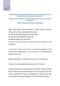 Troisièmes Rencontres Parlementaires sur le Tourisme: Et si le redressement passait par le tourisme ? (what if tourism would be part of the solution for the economic recovery?) UNWTO Secretary-General, Taleb Rifai