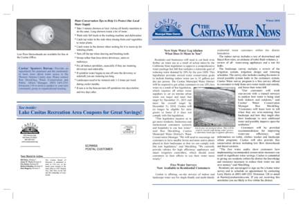 WinterWater Conservation Tips to Help Us Protect Our Local Water Supply * Take 5 minute showers or less! Advise all family members to do the same. Long showers waste a lot of water.