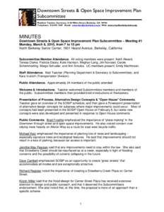 Downtown Streets & Open Space Improvement Plan Subcommittee ubcommittee Matthew Taecker, Secretary, 2120 Milvia Street, Berkeley, CA[removed]Telephone: [removed]Email: [removed] Web: www.cityofberkeley