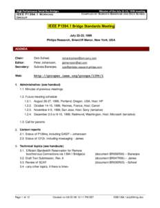 High Performance Serial Bus Bridges IEEE P1394.1 Working Group Minutes of the July 22-23, 1999 meeting Compiled by Subrata Banerjee and Dick Scheel