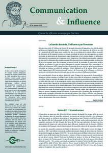 Communication 				 & Influence N°16 - Janvier 2010 Quand la réflexion accompagne l’action EDITORIAL