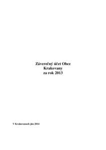 Záverečný účet Obce Krakovany za rok 2013 V Krakovanoch jún 2014
