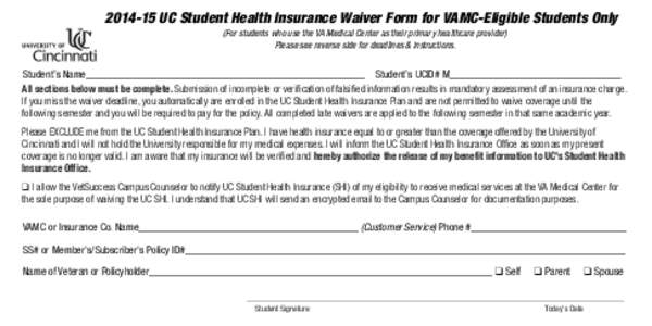 UC Student Health Insurance Waiver Form for VAMC-Eligible Students Only (For students who use the VA Medical Center as their primary healthcare provider) Please see reverse side for deadlines & instructions. Stud