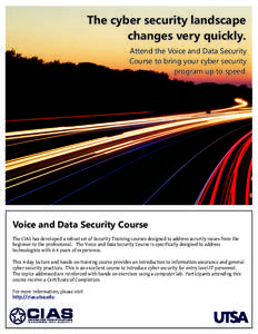 The cyber security landscape changes very quickly. Attend the Voice and Data Security Course to bring your cyber security program up to speed.
