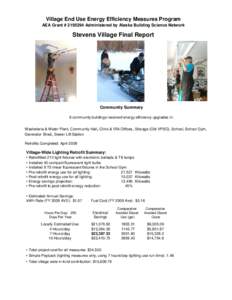 Village End Use Energy Efficiency Measures Program AEA Grant # [removed]Administered by Alaska Building Science Network Stevens Village Final Report  Community Summary