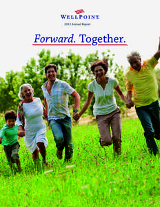 2013 Annual Report  Forward. Together. Company 2013 Annual Report
