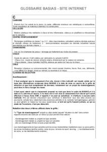 GLOSSAIRE BASIAS - SITE INTERNET C CARRIERE Endroit d’où l’on extrait de la pierre, du sable, différents minéraux non métalliques ni carbonifères. Toute exploitation de matériaux destinés à la construction. C