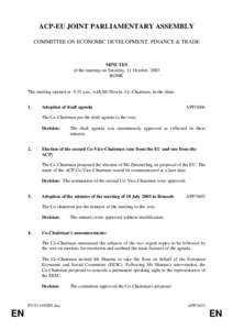 ACP-EU JOINT PARLIAMENTARY ASSEMBLY COMMITTEE ON ECONOMIC DEVELOPMENT, FINANCE & TRADE MINUTES of the meeting on Saturday, 11 October, 2003 ROME