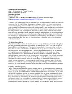 Bodhisattva Breakfast Corner Fear – 08 Resources for Fearful Scenarios Bhikshuni Thubten Chodron December 28, 2008 Sravasti Abbey Audio File: BBC[removed]Fear] 08 Resources for Fearful Scenarios.mp3