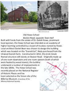 Nicholas M Lazott Billerica Historical Society Old Howe School Boston Road, opposite Town Hall Built with funds from the estate of Dr. Zadok Howe, prominent