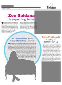 SATURDAY, JULY 26, 2014  Zoe Saldana is expecting twins  T