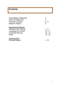 Contents  Vision/Mission Statement Aims and Objectives Chairman’s Report Director’s Report