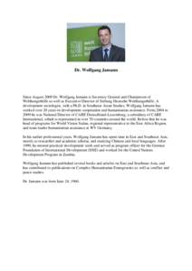 Dr. Wolfgang Jamann  Since August 2009 Dr. Wolfgang Jamann is Secretary General and Chairperson of Welthungerhilfe as well as Executive Director of Stiftung Deutsche Welthungerhilfe. A development sociologist, with a Ph.