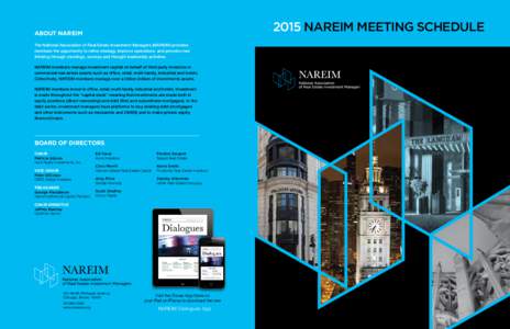 2015 NAREIM Meeting Schedule  ABOUT NAREIM  The National Association of Real Estate Investment Managers (NAREIM) provides members the opportunity to refine strategy, improve operations, and provoke new thinking through 